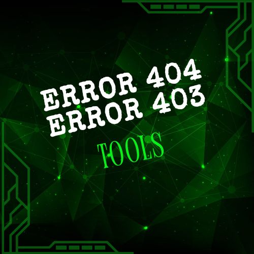 Error 404 &amp; Error 403 Tools